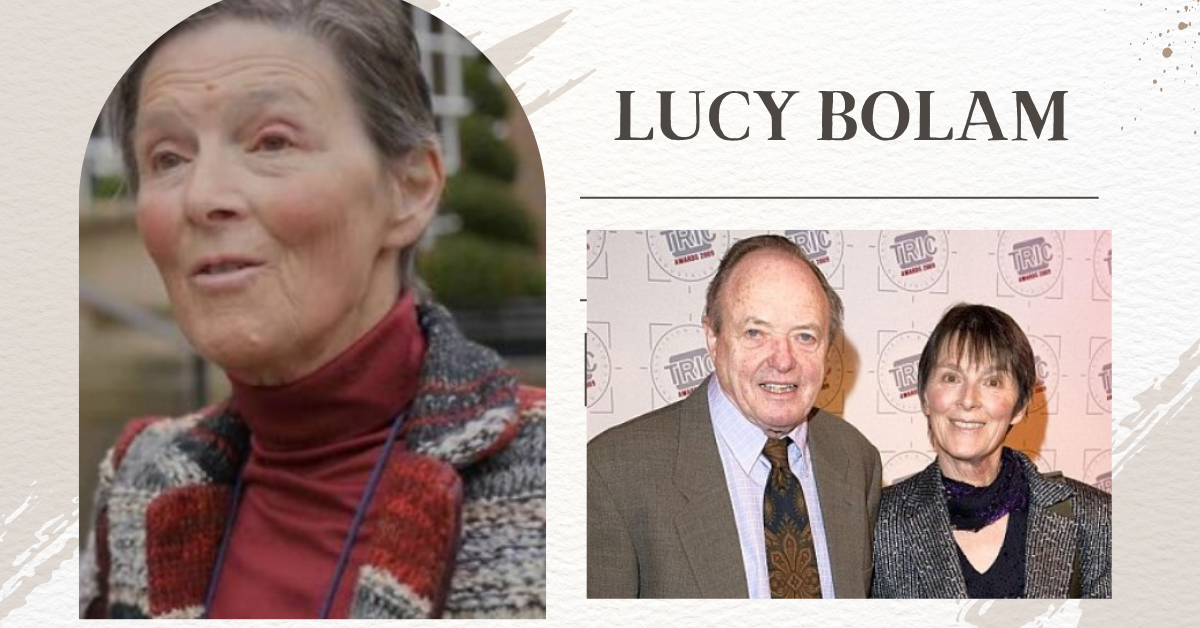 Lucy Bolam: A Quiet Life in the Spotlight’s Shadow