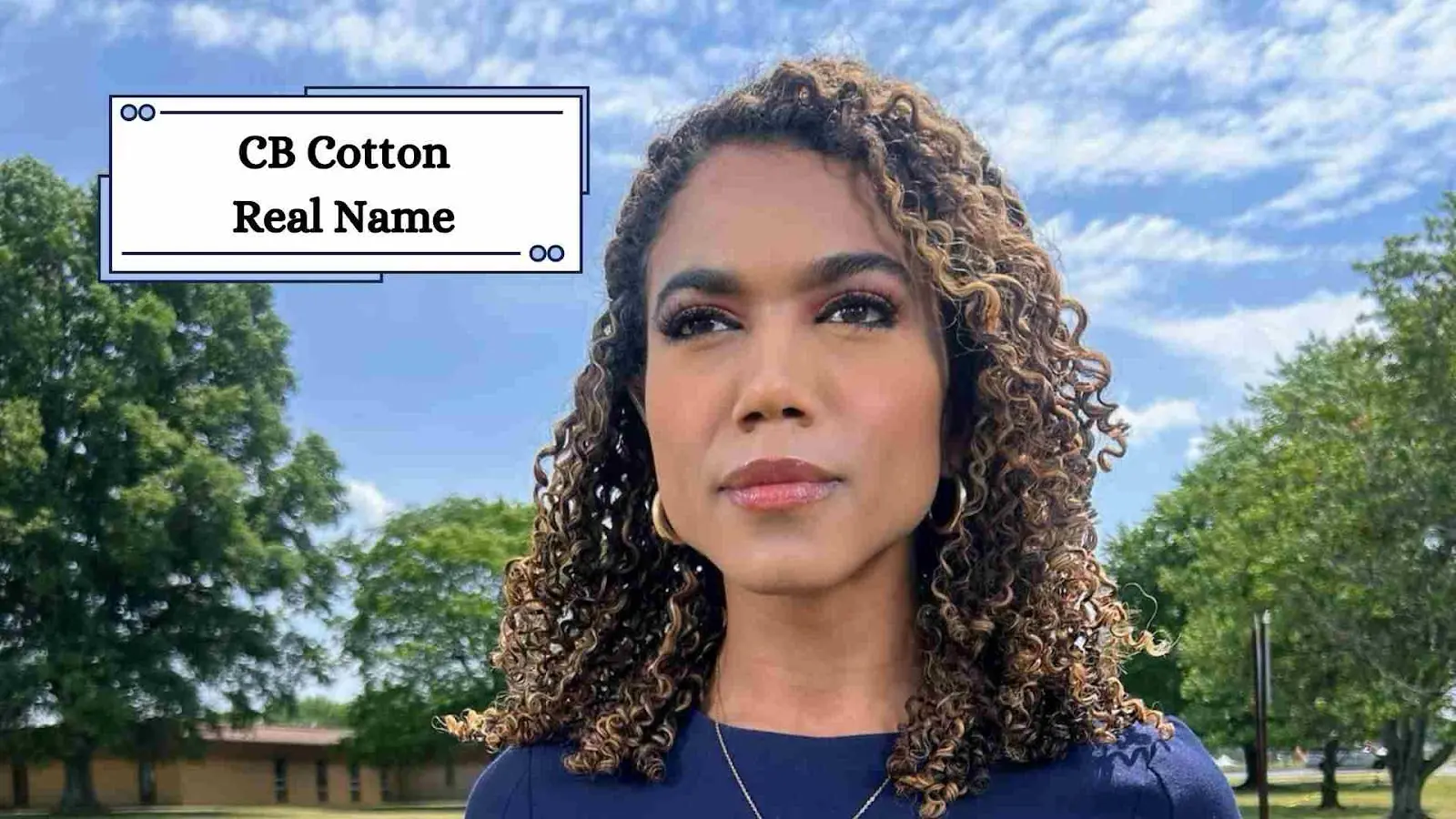 CB Cotton Real Name: Uncovering the Identity Behind the Journalist